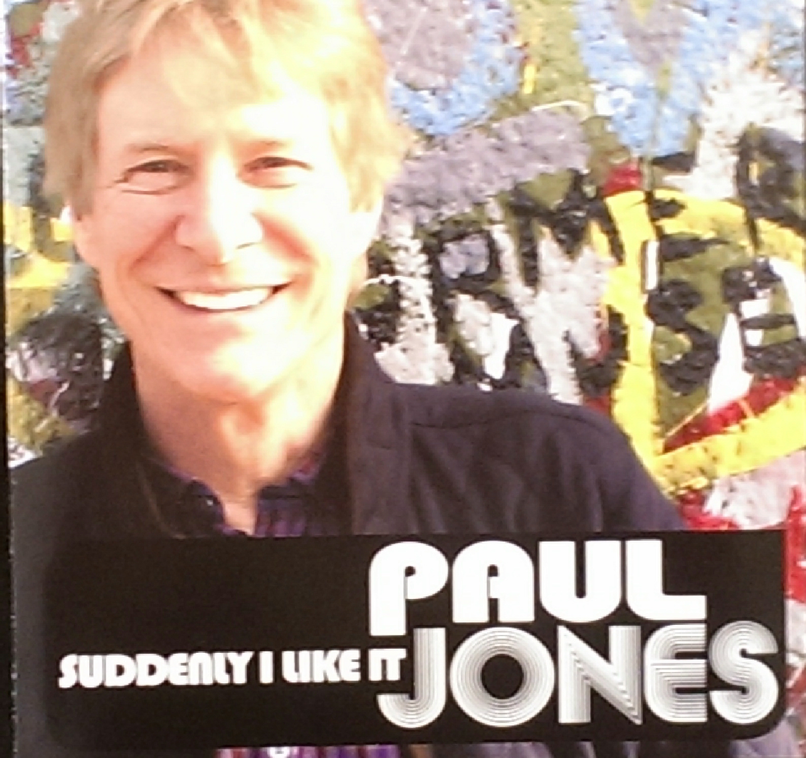 *NEW* Paul Jones \'Suddenly I Like It\'